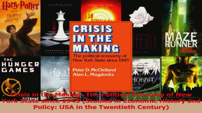 Read  Crisis in the Making The Political Economy of New York State since 1945 Studies in Ebook Free