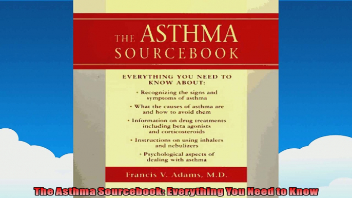 The Asthma Sourcebook Everything You Need to Know