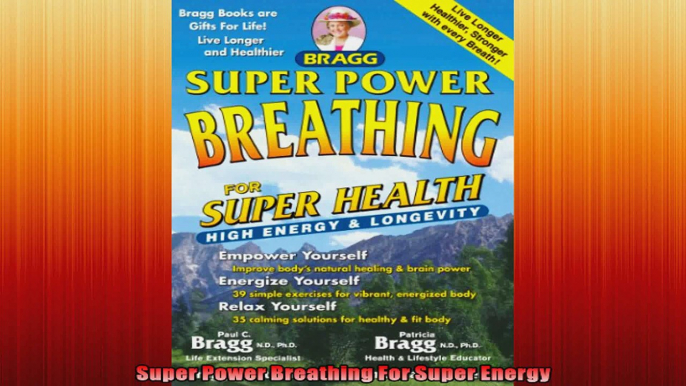 Super Power Breathing For Super Energy