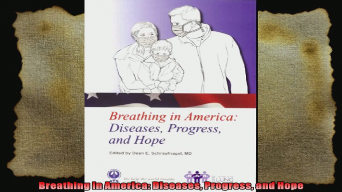 Breathing in America Diseases Progress and Hope