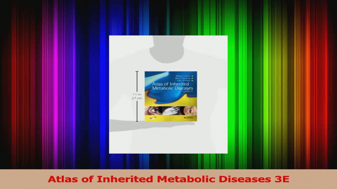 Read  Atlas of Inherited Metabolic Diseases 3E PDF Online