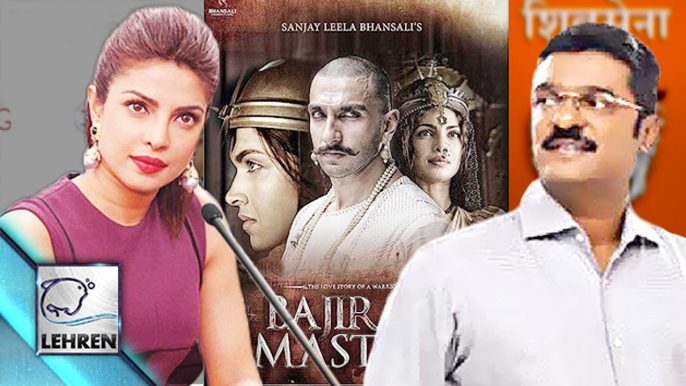 'Bajirao Mastani' Controversy: Priyanka SLAMS Shiv Sena