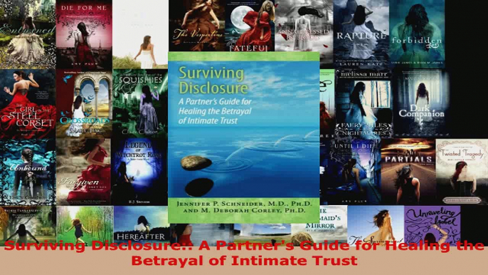 Download  Surviving Disclosure A Partners Guide for Healing the Betrayal of Intimate Trust EBooks Online