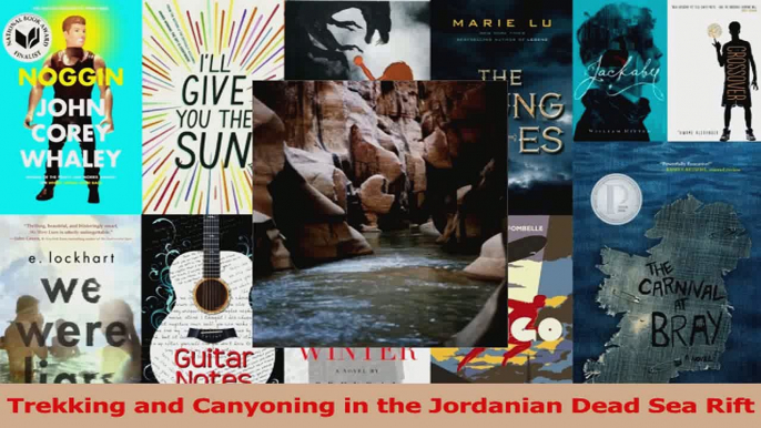 Download  Trekking and Canyoning in the Jordanian Dead Sea Rift Ebook Free
