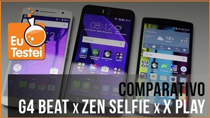 G4 Beat x Zenfone Selfie x Moto X Play - Vídeo Comparativo EuTestei Brasil