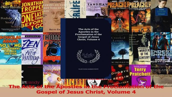 The Acts of the Apostles in the Proclamation of the Gospel of Jesus Christ Volume 4 Download