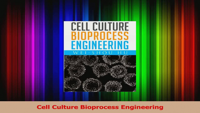 PDF Download  Cell Culture Bioprocess Engineering Read Online