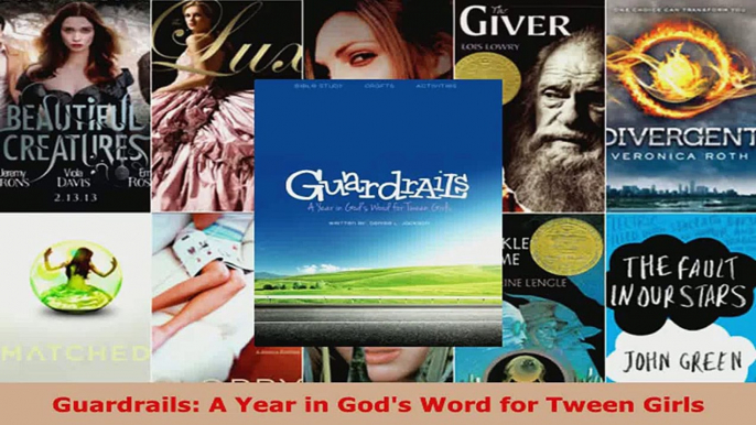 Read  Guardrails A Year in Gods Word for Tween Girls EBooks Online