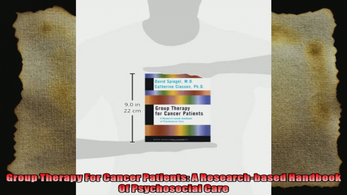 Group Therapy For Cancer Patients A Researchbased Handbook Of Psychosocial Care