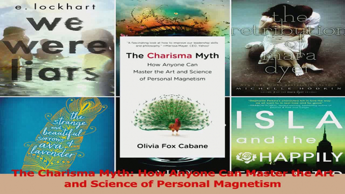 PDF Download  The Charisma Myth How Anyone Can Master the Art and Science of Personal Magnetism Download Online