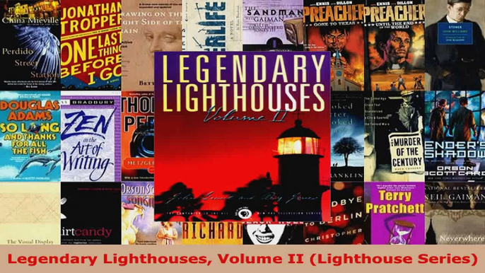 Read  Legendary Lighthouses Volume II Lighthouse Series EBooks Online