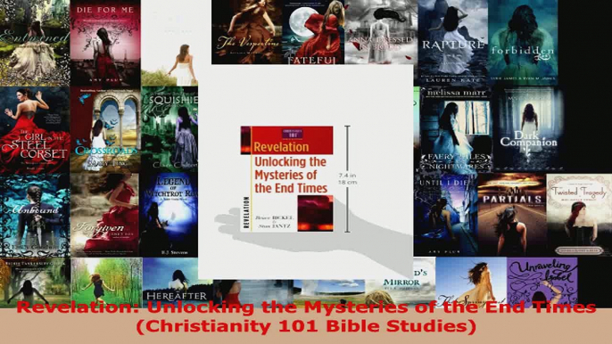 Read  Revelation Unlocking the Mysteries of the End Times Christianity 101 Bible Studies PDF Online