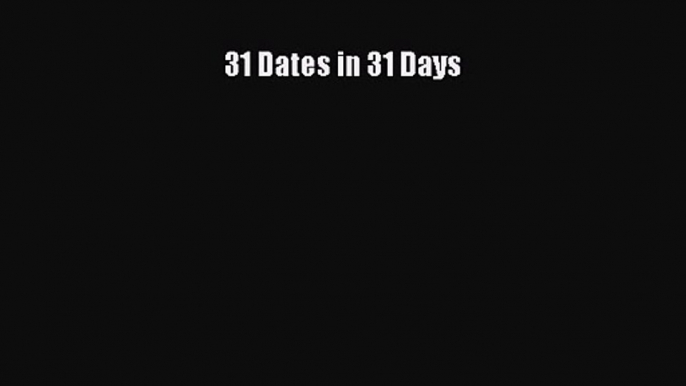 31 Dates in 31 Days [PDF Download] Full Ebook