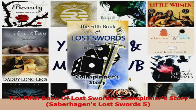 Download  The Fifth Book Of Lost Swords  Coinspinners Story Saberhagens Lost Swords 5 PDF Online