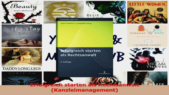 Lesen  Erfolgreich starten als Rechtsanwalt Kanzleimanagement Ebook Online