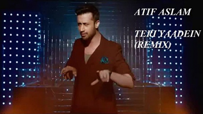 Atif Aslam teri yaadein remix Sad song of atif aslam.uploaded by hassan aslam