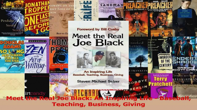 Meet the Real Joe Black An Inspiring Life  Baseball Teaching Business Giving PDF