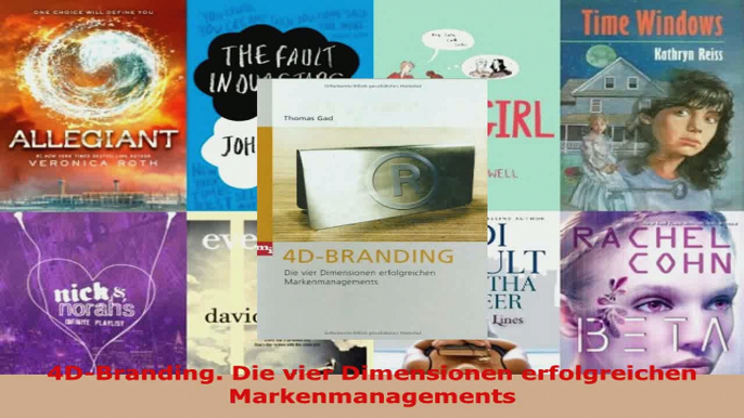 Lesen  4DBranding Die vier Dimensionen erfolgreichen Markenmanagements Ebook Online