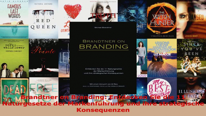 Lesen  Brandtner on Branding Entdecken Sie die 11 Naturgesetze der Markenführung und ihre Ebook Frei