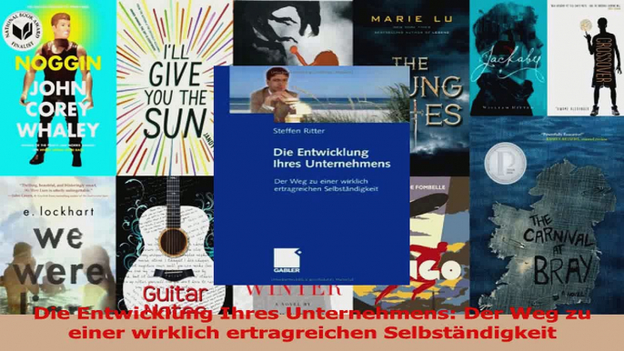 Lesen  Die Entwicklung Ihres Unternehmens Der Weg zu einer wirklich ertragreichen Ebook Frei