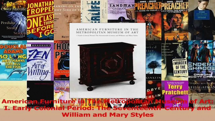 PDF Download  American Furniture in The Metropolitan Museum of Art I Early Colonial Period The PDF Online