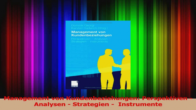 Lesen  Management von Kundenbeziehungen Perspektiven  Analysen  Strategien   Instrumente Ebook Frei