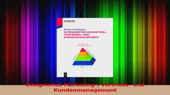 Lesen  Integriertes Marketing Vertriebs und Kundenmanagement PDF Frei