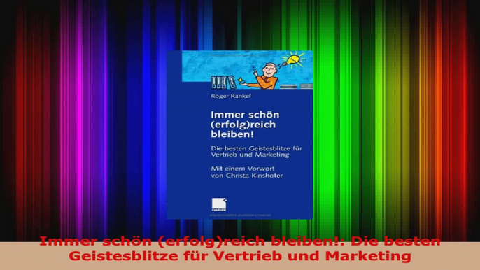 Lesen  Immer schön erfolgreich bleiben Die besten Geistesblitze für Vertrieb und Marketing Ebook Frei