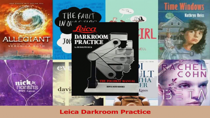 Read  Leica Darkroom Practice PDF Online