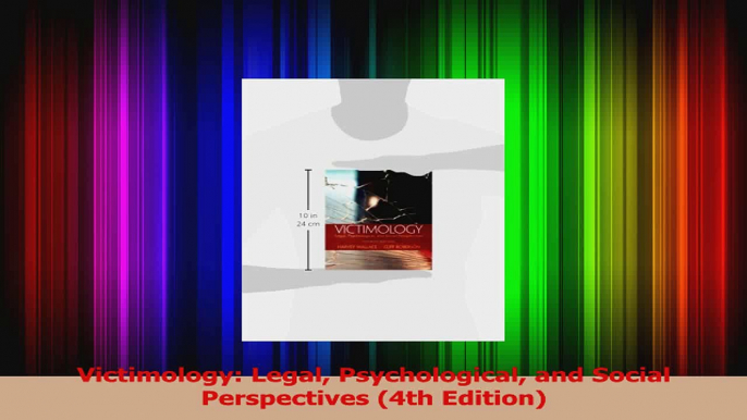 PDF Download  Victimology Legal Psychological and Social Perspectives 4th Edition Read Online