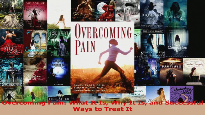 Download  Overcoming Pain What It Is Why It Is and Successful Ways to Treat It EBooks Online