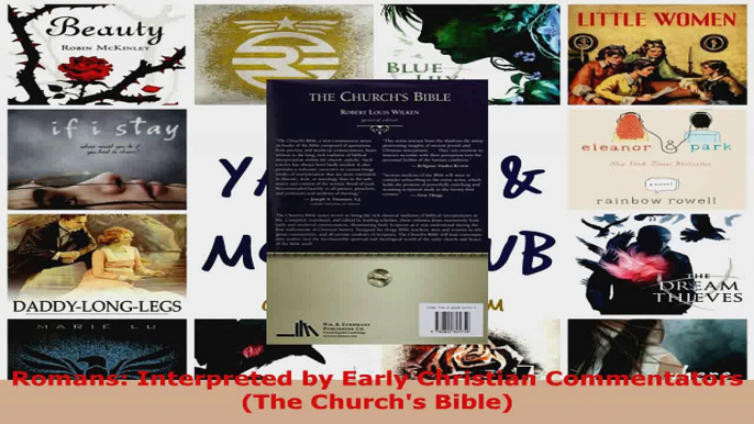 Read  Romans Interpreted by Early Christian Commentators The Churchs Bible Ebook Free