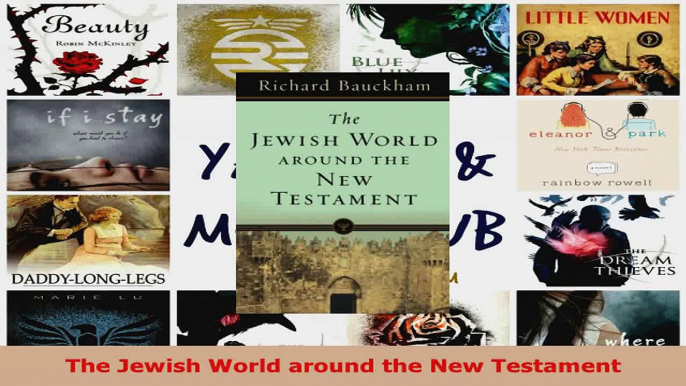 Read  The Jewish World around the New Testament Ebook Free