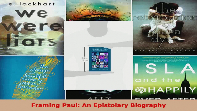 Read  Framing Paul An Epistolary Biography PDF Free