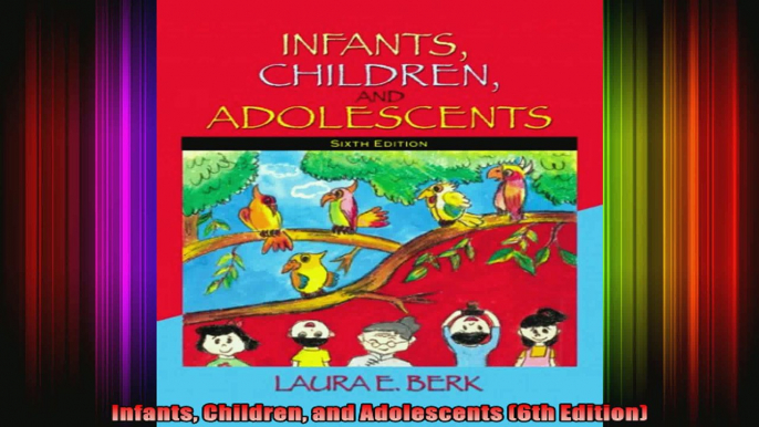 Infants Children and Adolescents 6th Edition