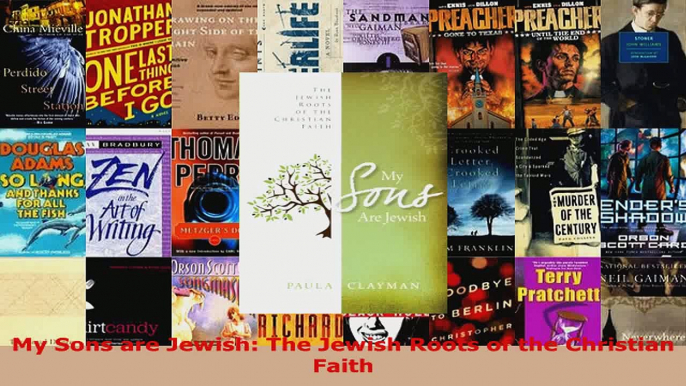 Read  My Sons are Jewish The Jewish Roots of the Christian Faith EBooks Online