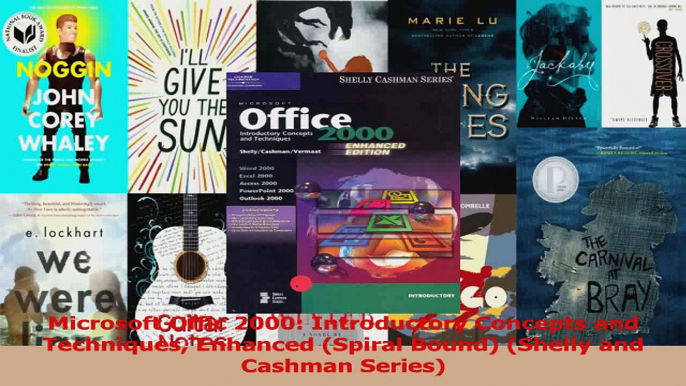 Microsoft Offic 2000 Introductory Concepts and Techniques Enhanced Spiral Bound Shelly PDF