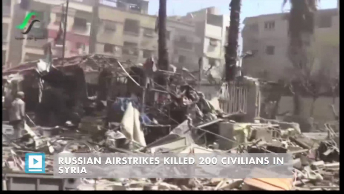 Russian Airstrikes Killed 200 Civilians in Syria