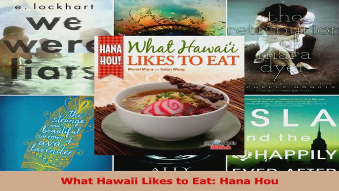 PDF Download  What Hawaii Likes to Eat Hana Hou Read Full Ebook