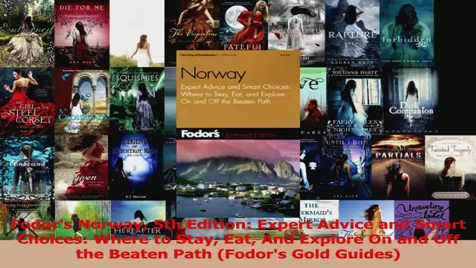 Read  Fodors Norway 5th Edition Expert Advice and Smart Choices Where to Stay Eat And Explore Ebook Free