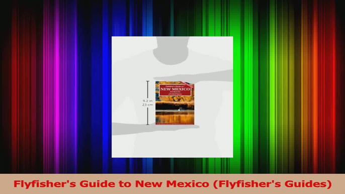 Read  Flyfishers Guide to New Mexico Flyfishers Guides PDF Online