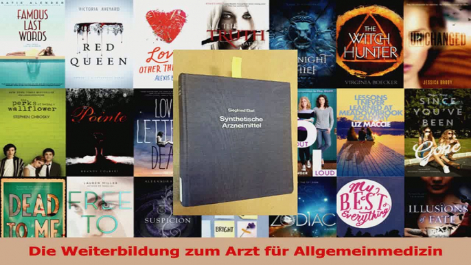 Lesen  Die Weiterbildung zum Arzt für Allgemeinmedizin Ebook Online