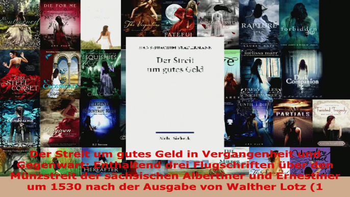 Download  Der Streit um gutes Geld in Vergangenheit und Gegenwart Enthaltend drei Flugschriften Ebook Frei