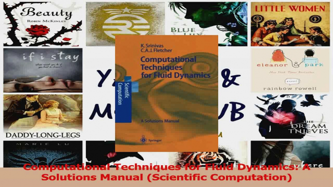 PDF Download  Computational Techniques for Fluid Dynamics A Solutions Manual Scientific Computation Download Online