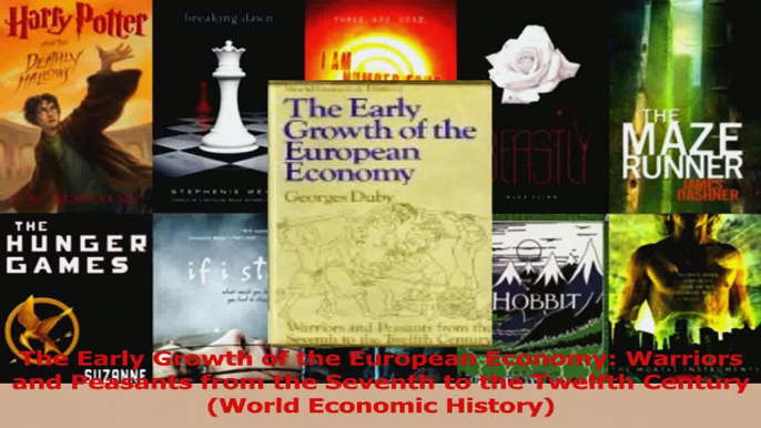 Read  The Early Growth of the European Economy Warriors and Peasants from the Seventh to the Ebook Free