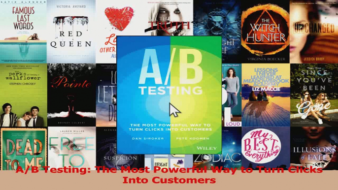 AB Testing The Most Powerful Way to Turn Clicks Into Customers PDF