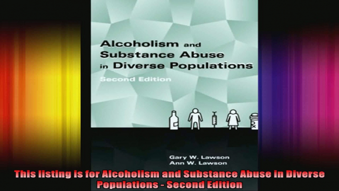 Alcoholism and Substance Abuse in Diverse Populations