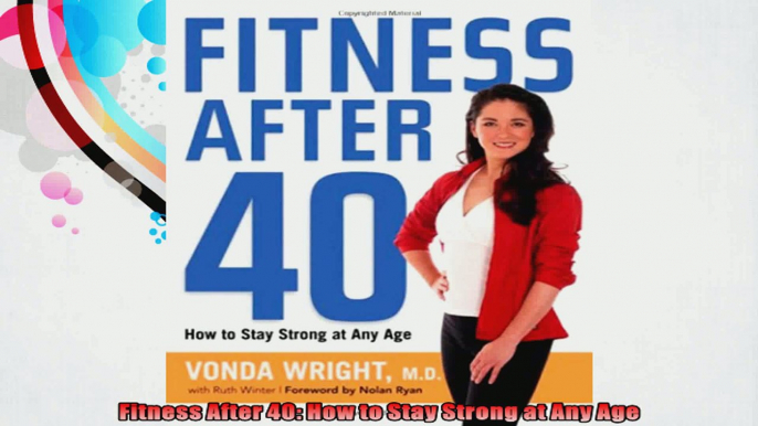 Fitness After 40 How to Stay Strong at Any Age