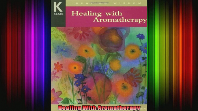 Healing With Aromatherapy