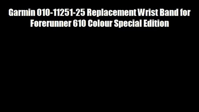 Garmin 010-11251-25 Replacement Wrist Band for Forerunner 610 Colour Special Edition